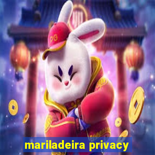 mariladeira privacy